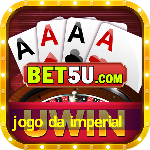 jogo da imperial